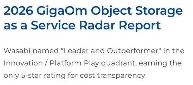 Wasabi Named Leader and Outperformer in GigaOm Radar 2026